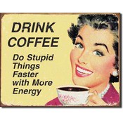 Tin Sign : Ephemera - Coffee Stupid Things