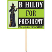 B Hildy For President Yard Sign