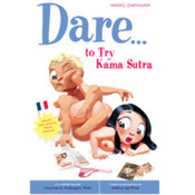 Dare...To Try Kama Sutra