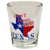 Texas Shotglass " Don't Mess With Texas"