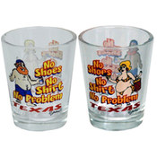 Texas Shotglass- No Shoes, No Shirt