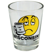 Wisconsin Shotglass- I Don't Do Mornings