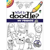 Dover Publications-What To Doodle? My Friends