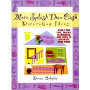 More Splash Than Cash Decorating Ideas Book