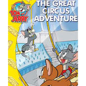 Tom &amp; Jerry The Great Circus Adventure Story Book
