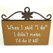 I Do Lifestyle Plaque - Hang or Stand