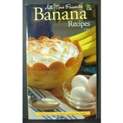 All-Time Favorite Banana Recipes Book